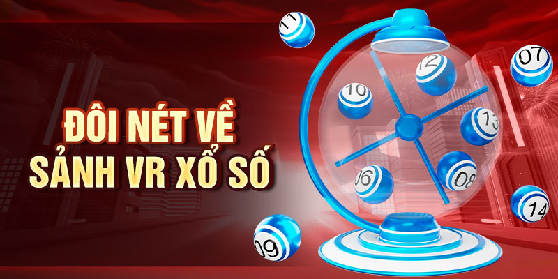 Đôi nét về sảnh VR xổ số