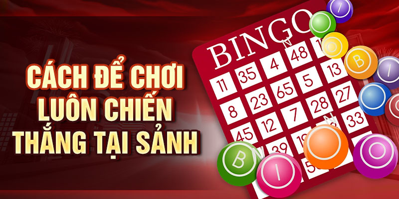 Cách để chơi luôn chiến thắng tại sảnh